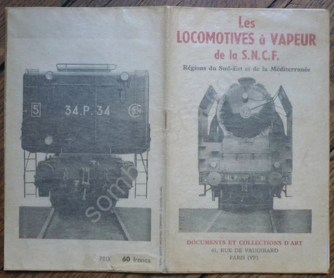 Les Locomotives à Vapeur de la SNCF Région du Sud Est et de la Méditerranée 1947