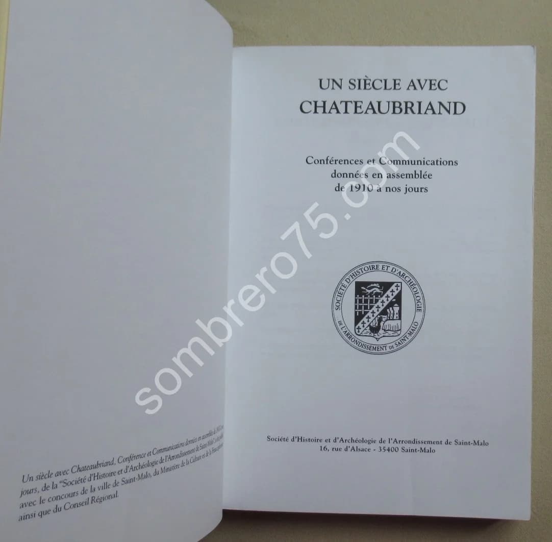 Un Siècle avec Chateaubriand. Conférences et Communications données en Assemblée de 1910 à nos Jours - Image 3