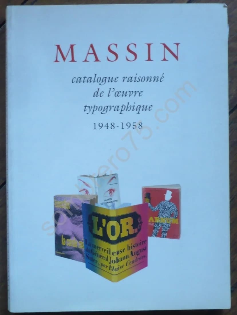 Catalogue Raisonné de l'Oeuvre Typographique de Massin. Tome 1, 1948-1958