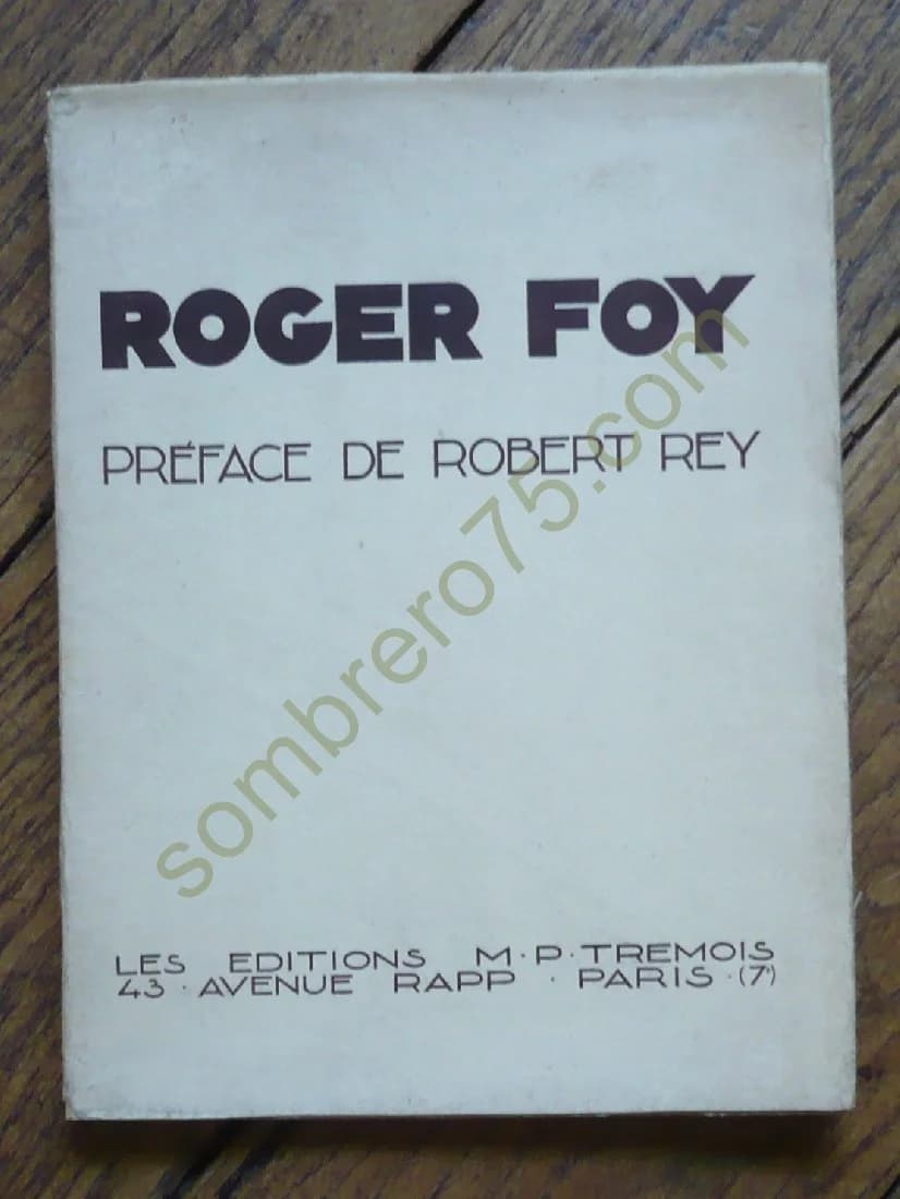 Roger Foy. Préface Robert Rey