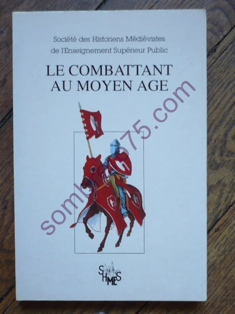 Le Combattant au Moyen Age