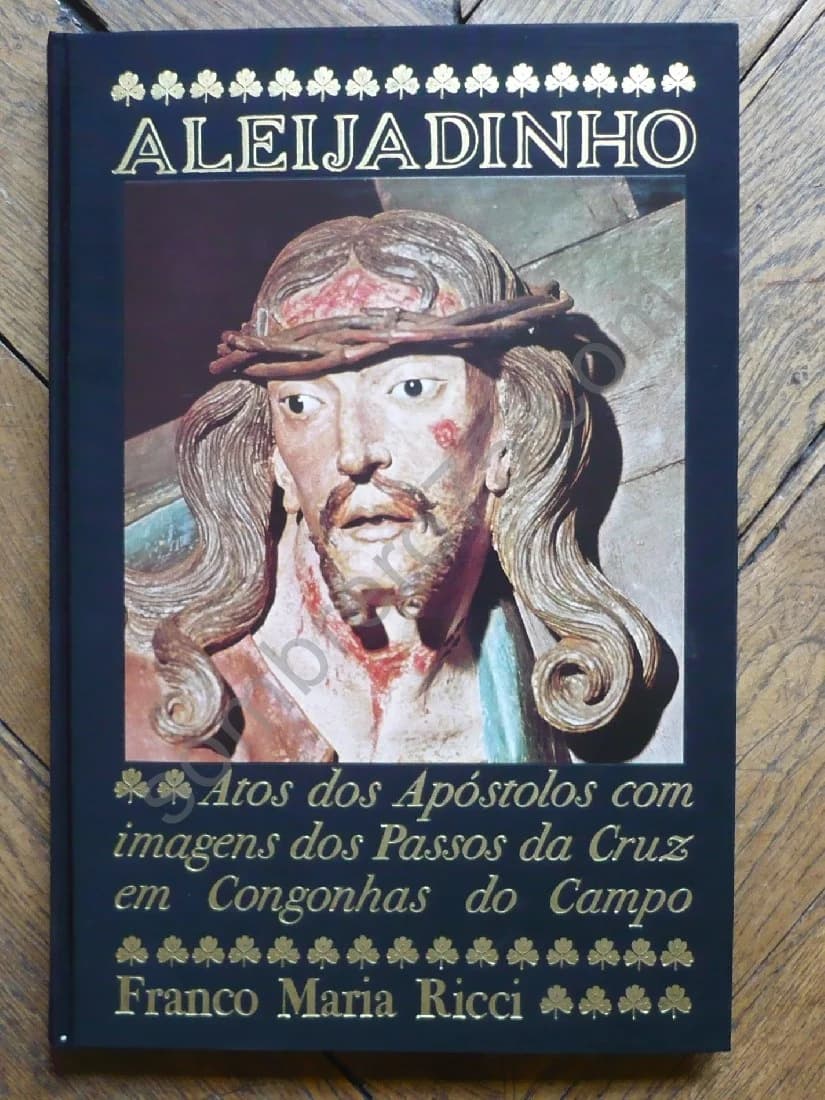 Aleijadinho - Atos dos Apostolos com Imagens dos Passos da Cruz Em Congonhas Do Campo. FMR
