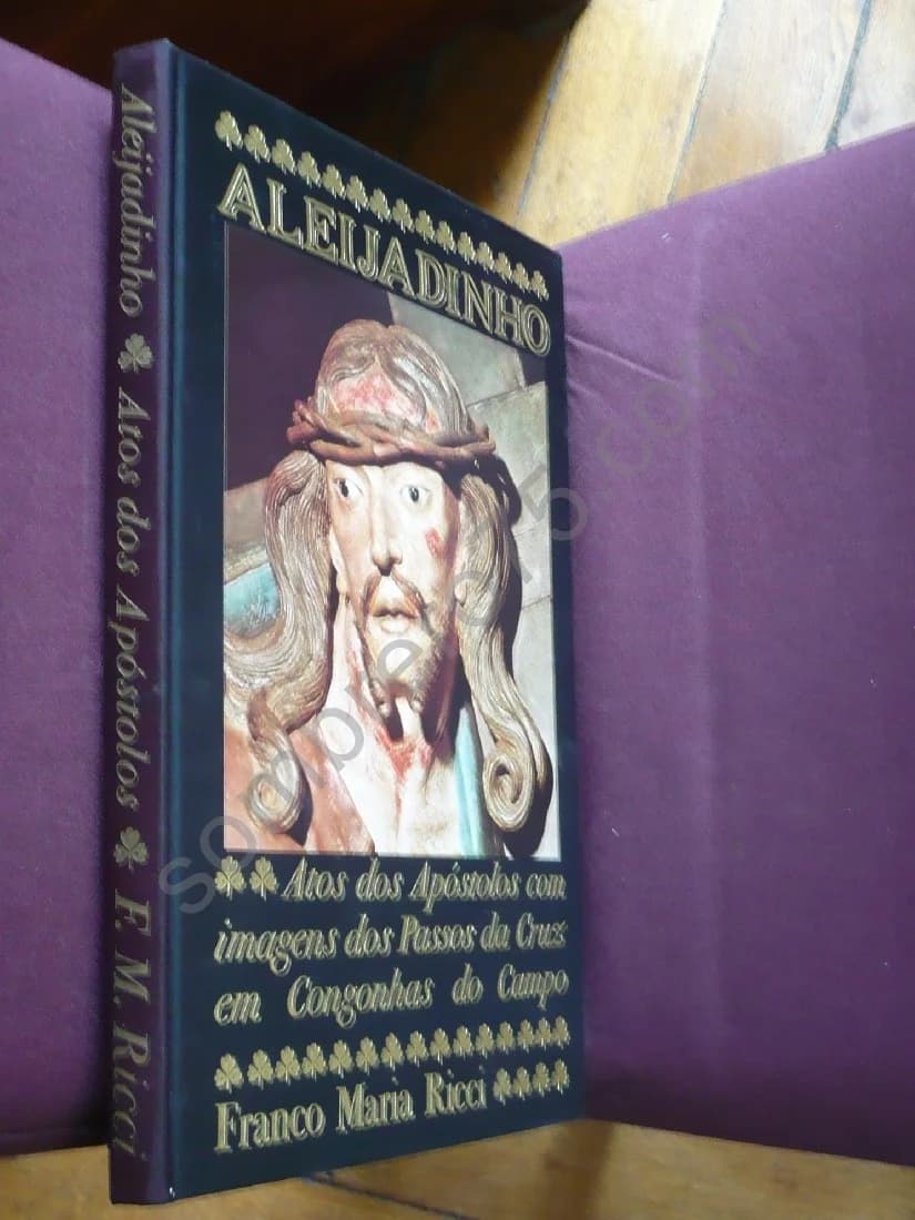 Aleijadinho - Atos dos Apostolos com Imagens dos Passos da Cruz Em Congonhas Do Campo. FMR - Image 2