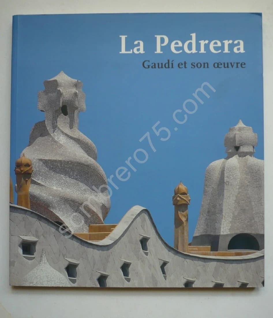 La Pedrera Gaudi et son Oeuvre. Fundacio Caixa Catalunya