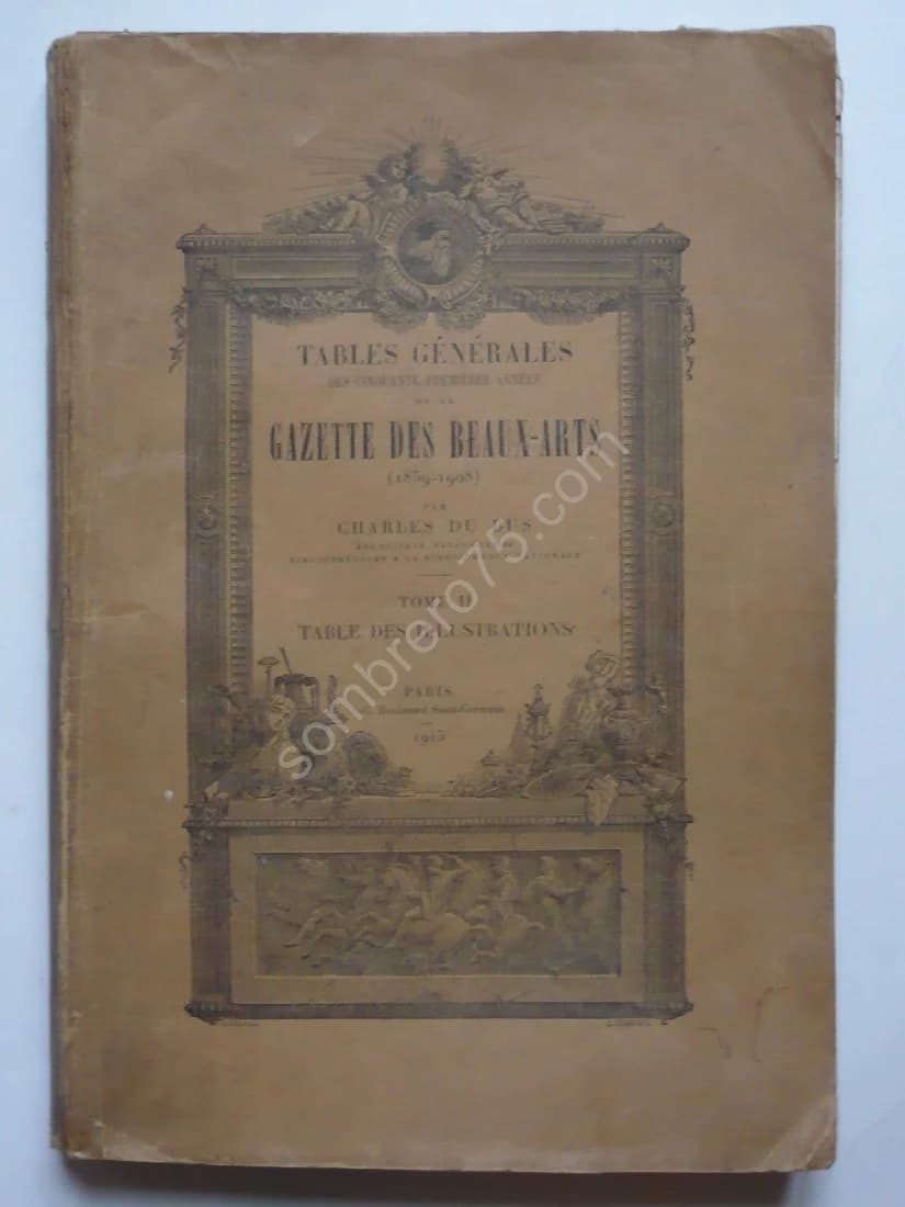Tables Générales des Cinquante premières années de la Gazette des Beaux-Arts. 1859-1908. Tome II Table des Illustrations. DU BUS