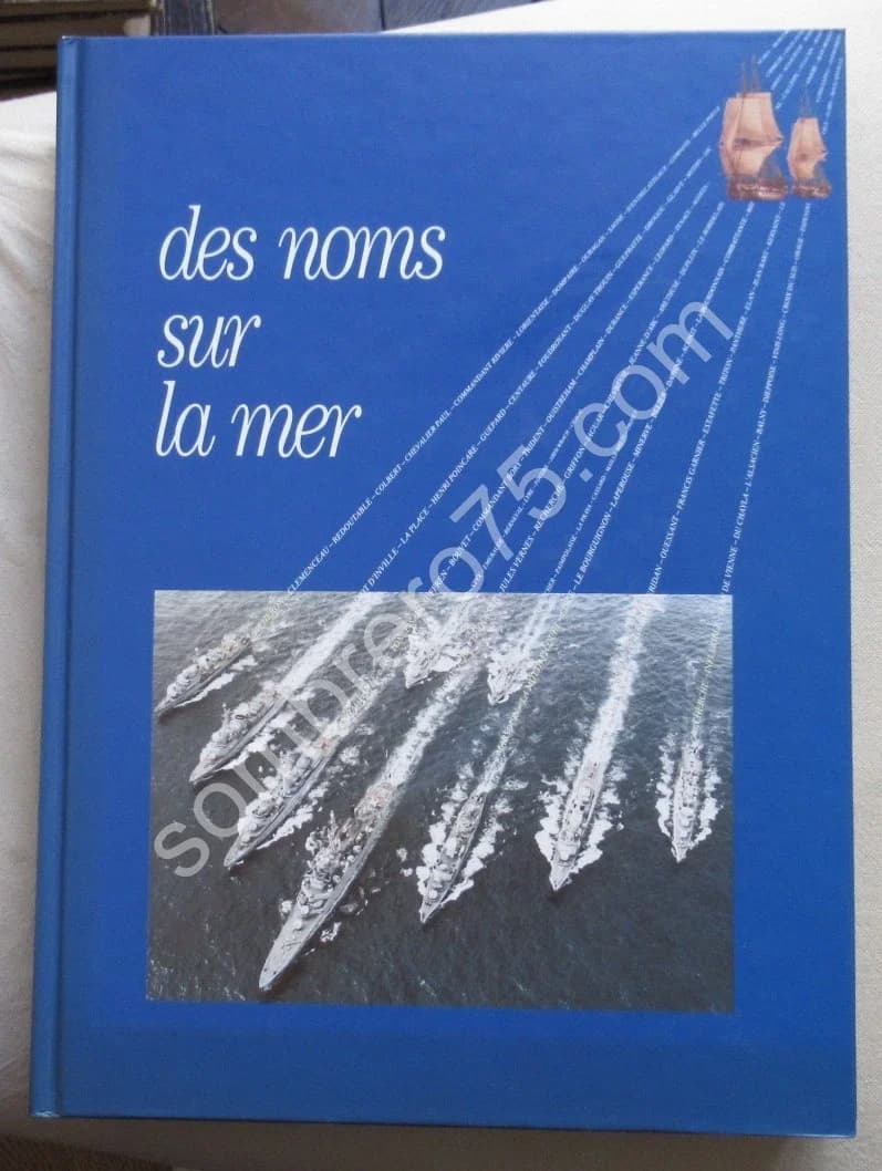 Des Noms sur la Mer, Trois Cents ans d'une Marine par les Noms de ses Bâtiments