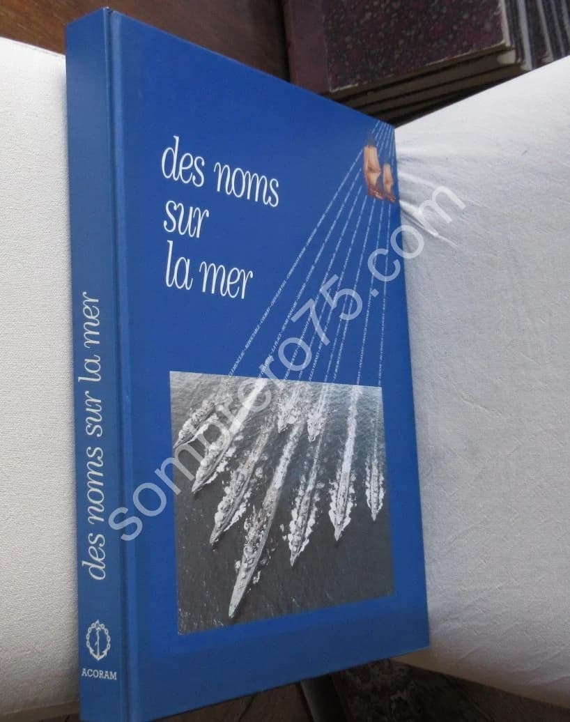 Des Noms sur la Mer, Trois Cents ans d'une Marine par les Noms de ses Bâtiments - Image 2
