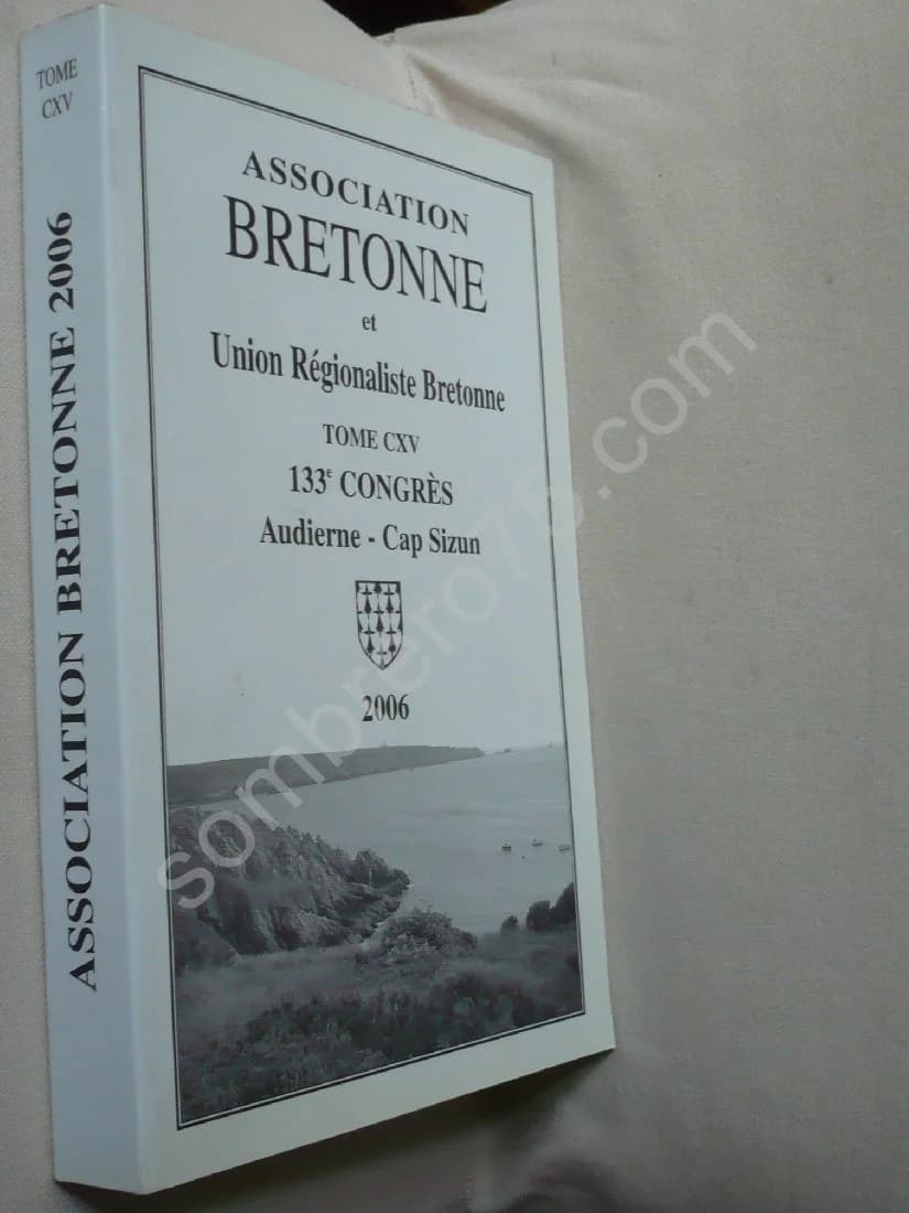 Bulletin de l'Association Bretonne et Union Régionaliste Bretonne Tome CXV - 133E Congrès Audierne - Cap Sizun 2006 - Image 2