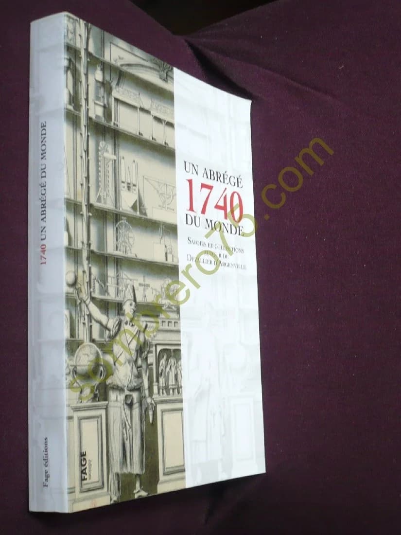 1740 Un Abrégé du Monde. Savoirs et Collections autour de Dezallier D'Argenville. Anne Lafont - Image 2