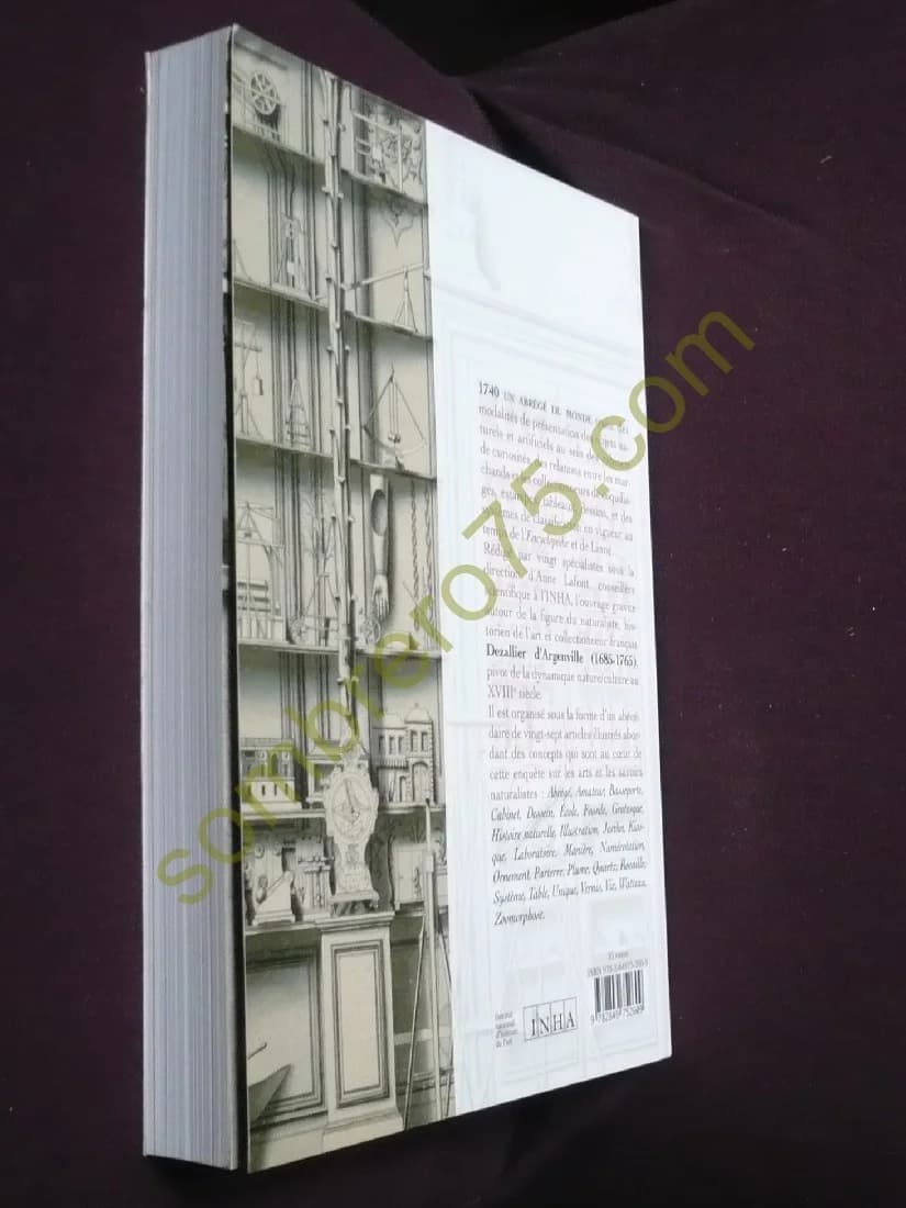 1740 Un Abrégé du Monde. Savoirs et Collections autour de Dezallier D'Argenville. Anne Lafont - Image 3