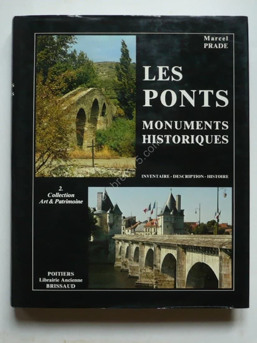 Les Ponts Monuments Historiques - Marcel Prade
