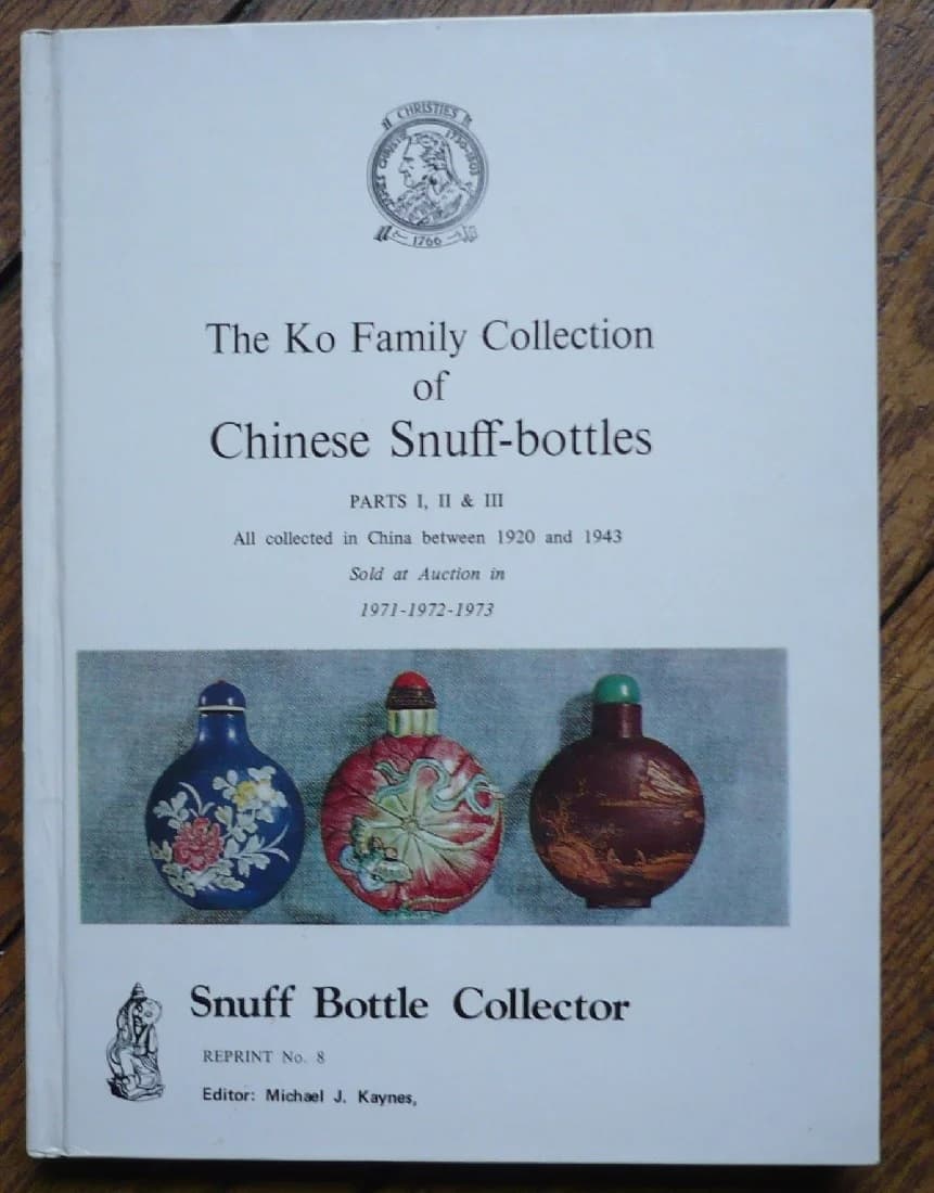 The Ko Family Collection of Chinese Snuff-Bottles Parts I, II & III. Christie, Manson & Woods. Reprint N° 8