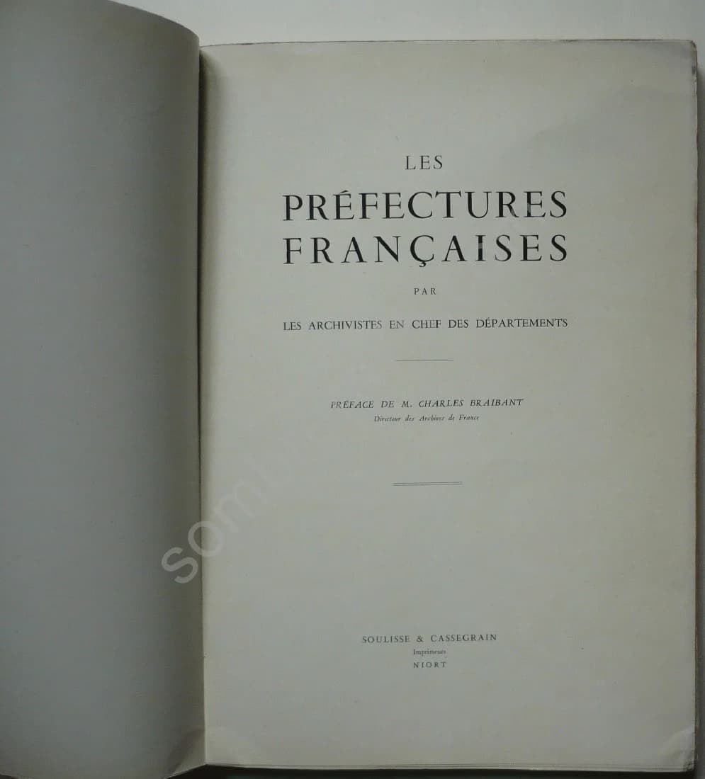 Les Préfectures Françaises par les Archivistes en Chef des Départements. Charles Braibant - Image 3