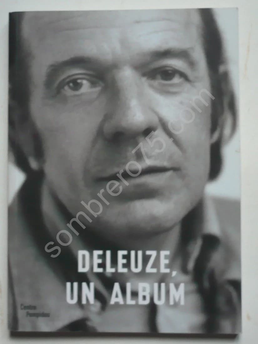Deleuze, un Album. Centre Pompidou
