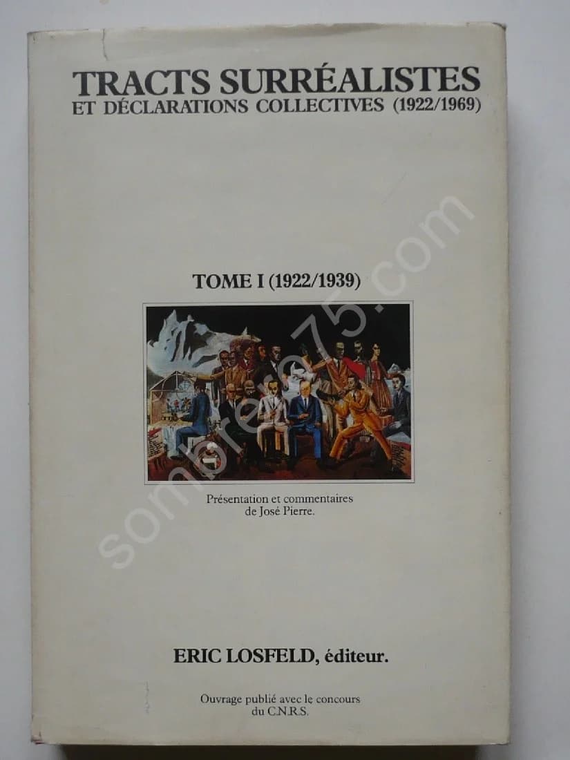 Tracts Surréalistes Et Déclarations Collectives (1922/1969). José Pierre. Eric Losfeld - Image 5