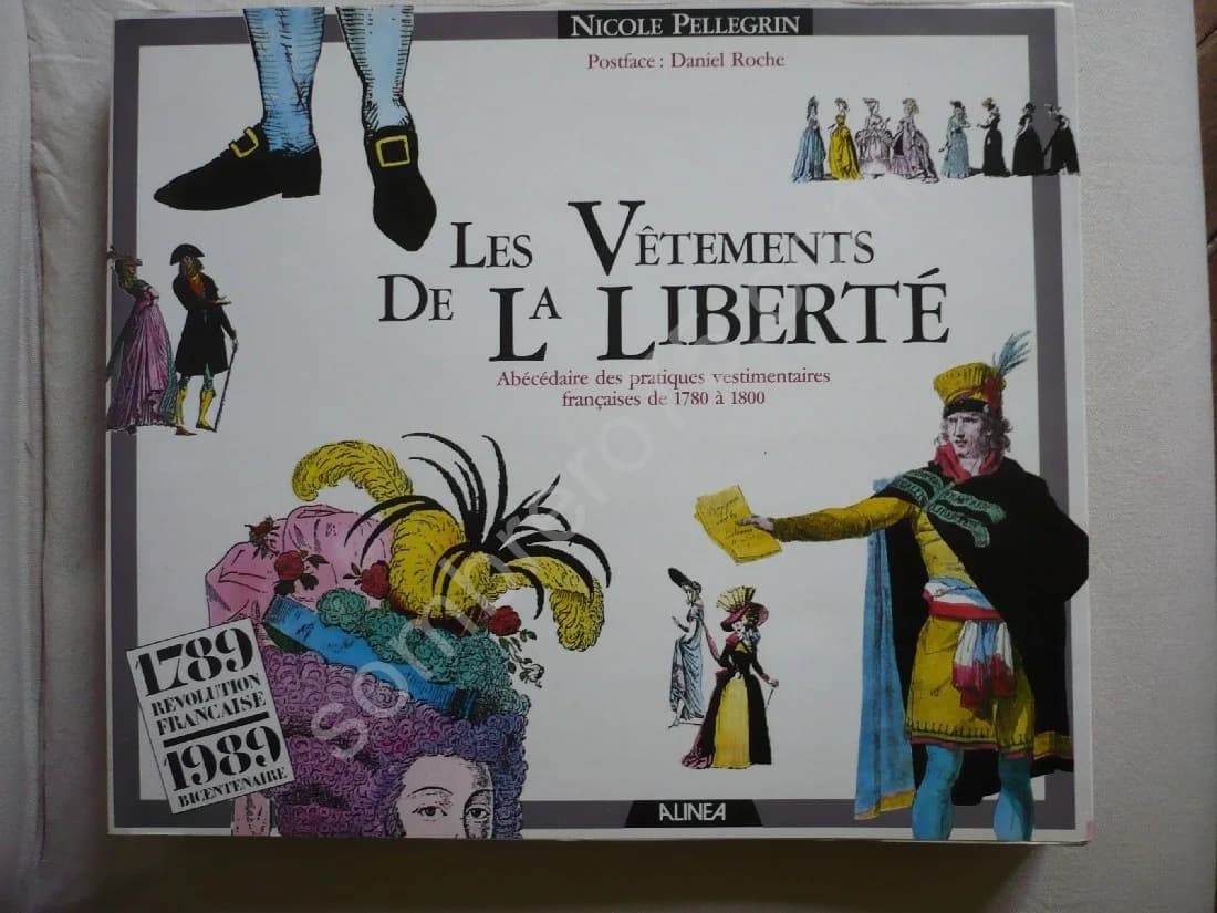 Les Vêtements de la Liberté : Abécédaire des Pratiques Vestimentaires Françaises De 1780 À 1800