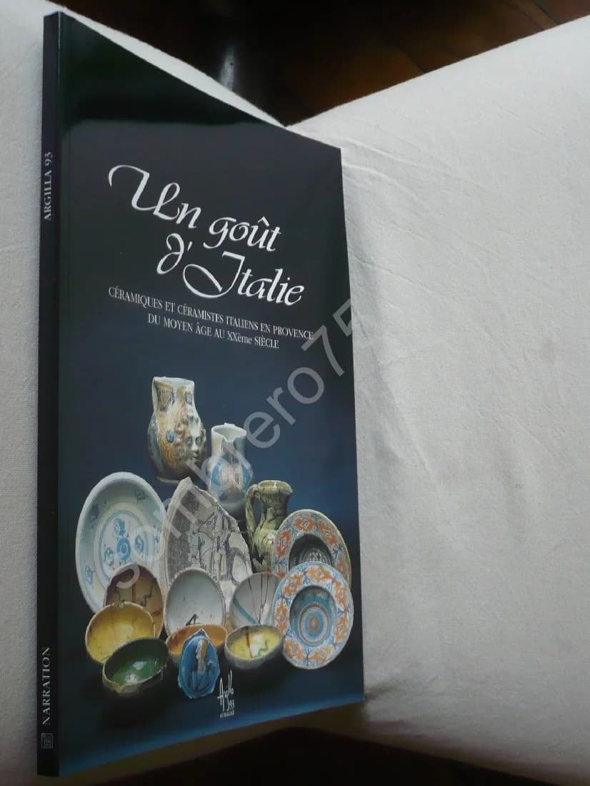 Un Goût d'Italie: Céramiques et Céramistes Italiens en Provence du Moyen Age au XXe Siècle - Image 2