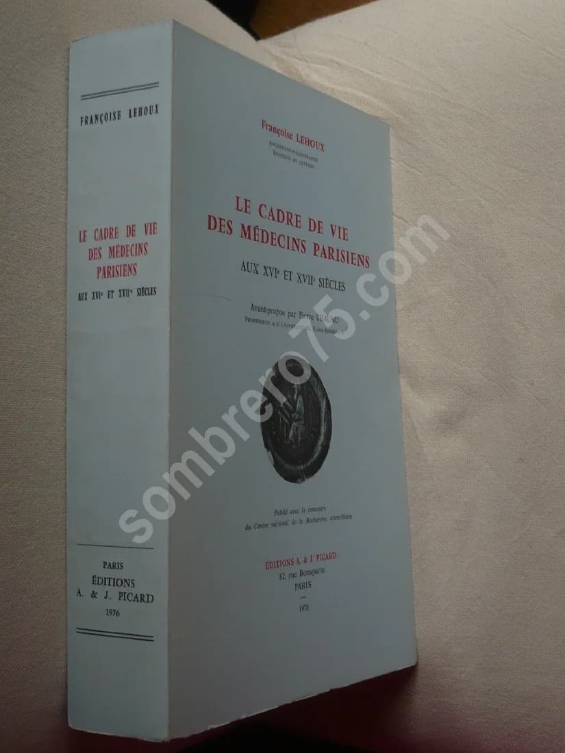 Le Cadre de Vie des Médecins Parisiens aux XVIe et XVIIe siècles. Préface de Pierre CHAUNU - Image 2