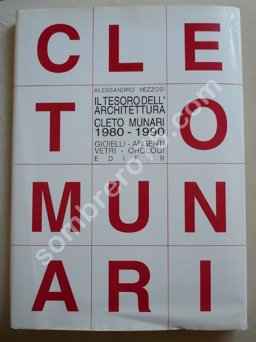 Il tesoro dell'architettura. Cleto Munari (1980-1990)