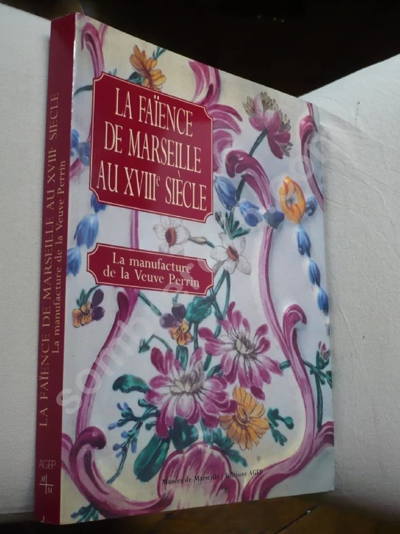 La Faïence de Marseille au XVIIIe siècle. La manufacture de la Veuve Perrin - Image 2