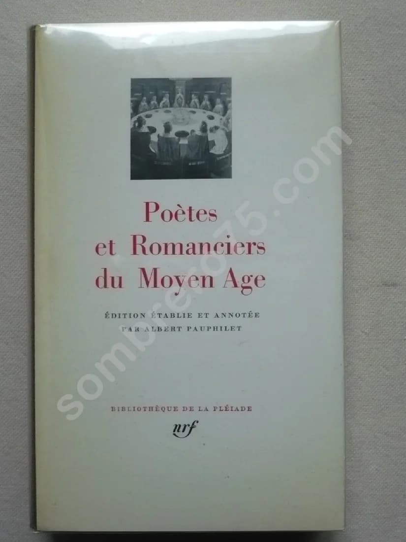 Poètes et Romanciers du Moyen Age