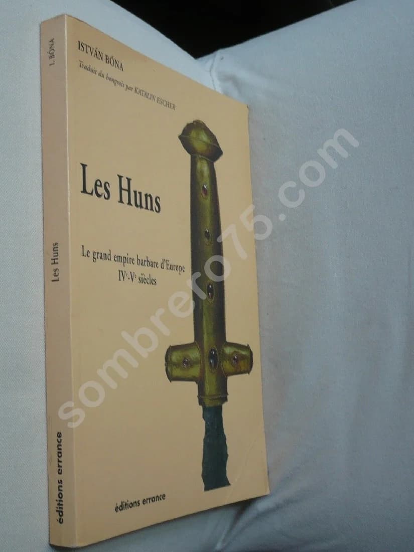 Les Huns: Le grand Empire barbare d'Europe IVe - Ve siècle - Image 2