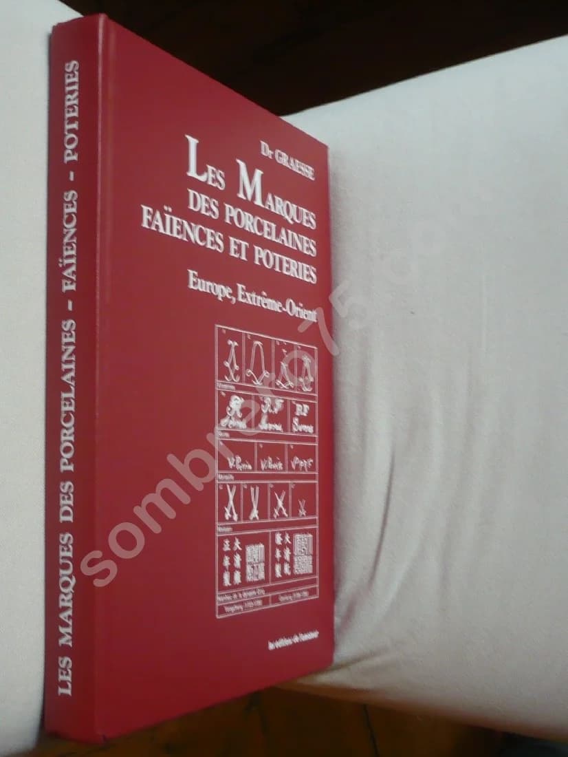 Les Marques des Porcelaines Faïences et Poteries. Europe Extrême Orient - Image 2