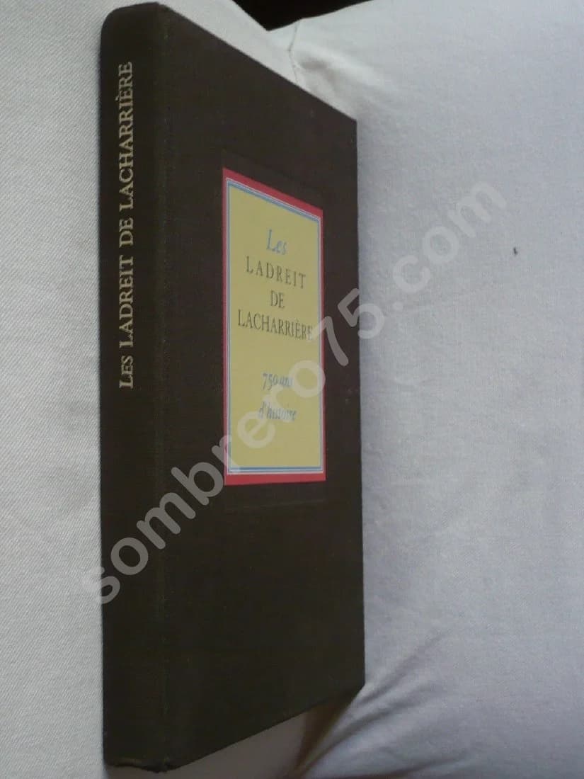 Les Ladreit de Lacharrière - 750 ans d'histoire - Image 2