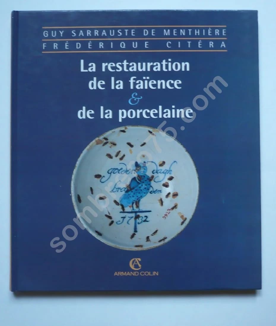 La Restauration de la Faïence et de la Porcelaine.G De Menthière