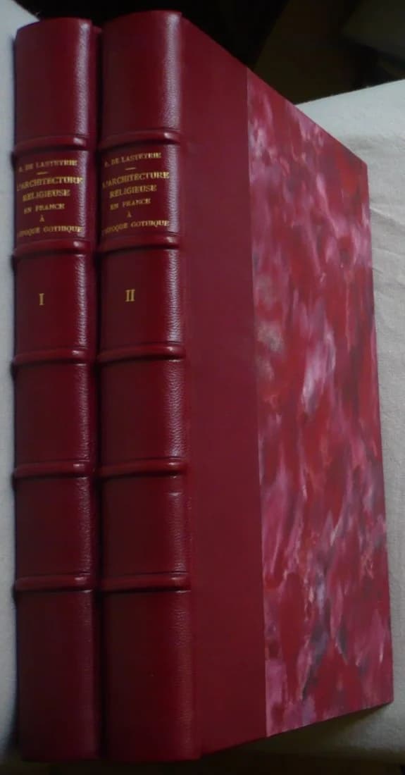 L'Architecture Religieuse en France à l'Epoque Gothique - LASTEYRIE. 2 volumes