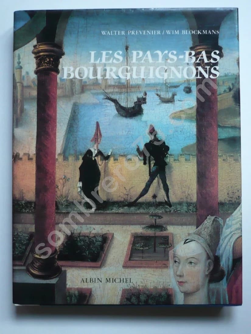 Les Pays Bas Bourguignons - Walter Prévenier