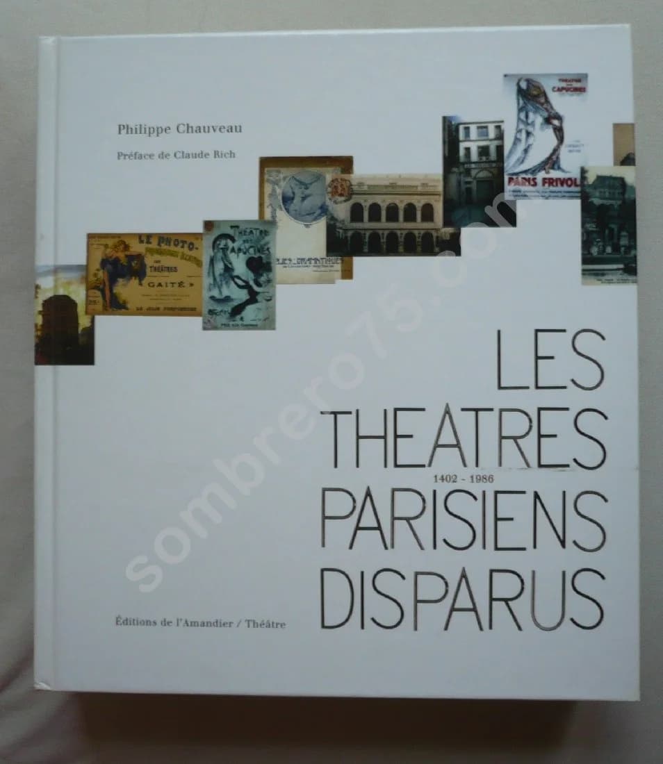 Les Théâtres Parisiens Disparus 1402 - 1986