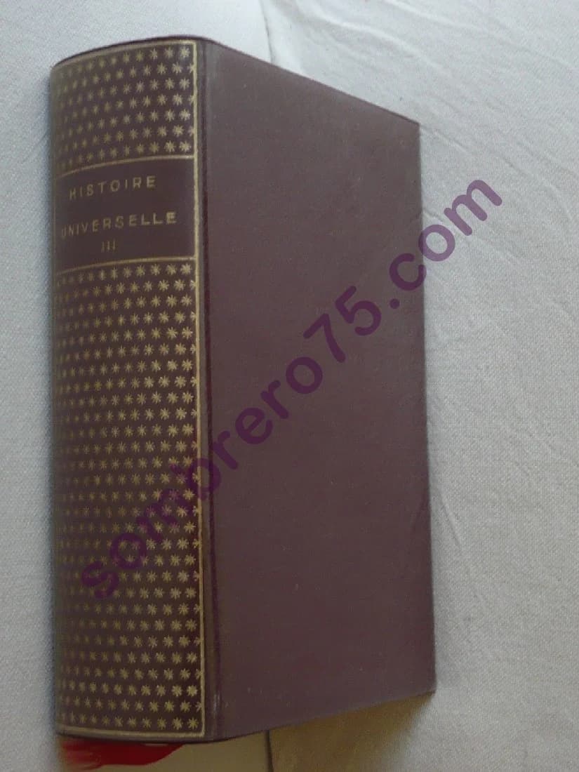 Histoire Universelle - Tome III - De la Réforme à nos jours