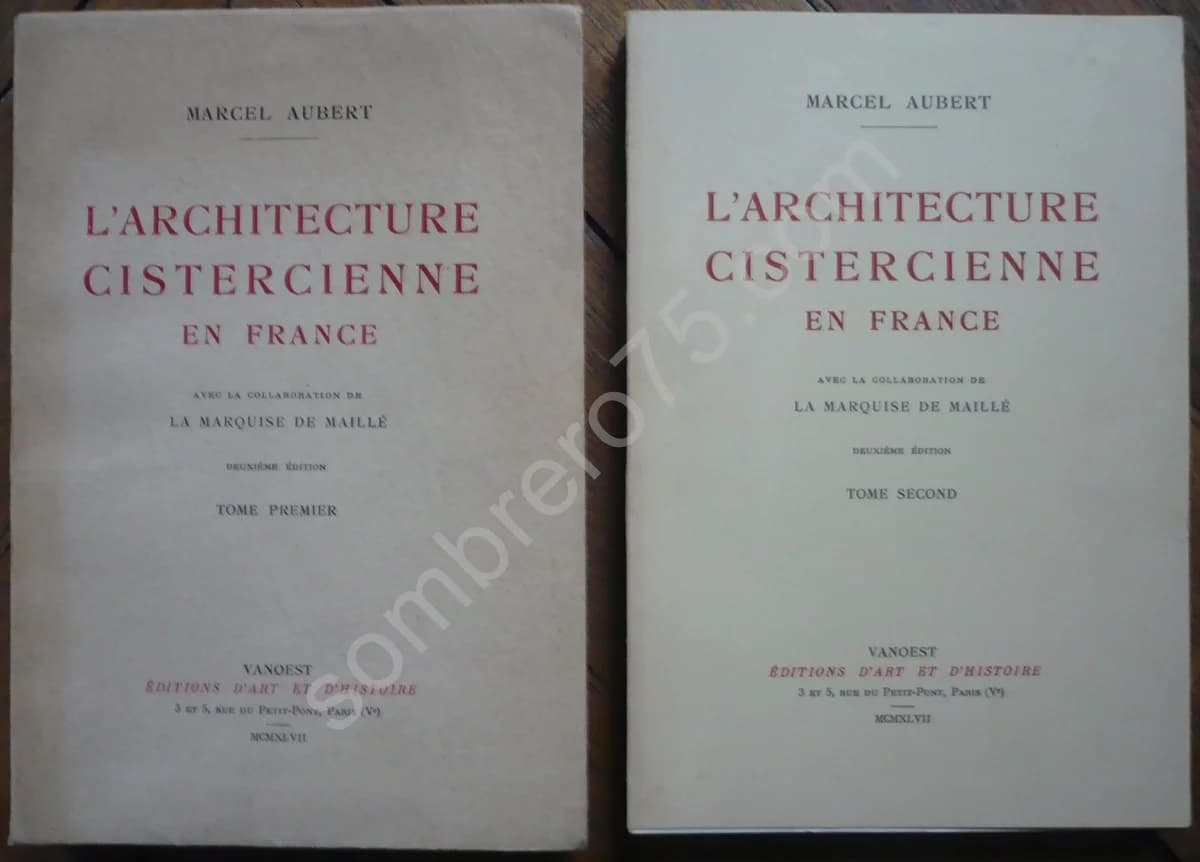 L'Architecture Cistercienne en France - Collaboration de La Marquise de Maillé