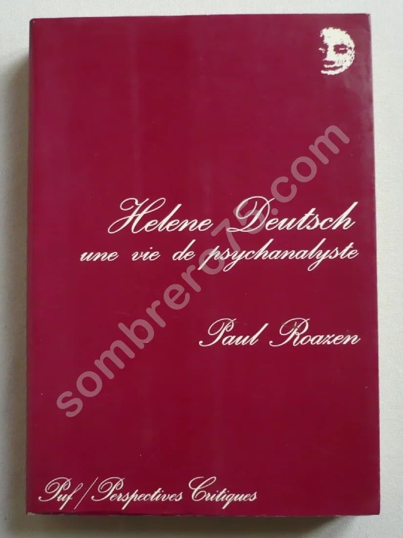 Hélène Deutsch - Une vie de psychanalyste