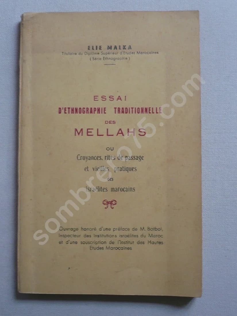 Essai d'Ethnographie Traditionnelle des Mellahs ou Croyances, rites de passage et vieilles pratiques. Israélites Marocains