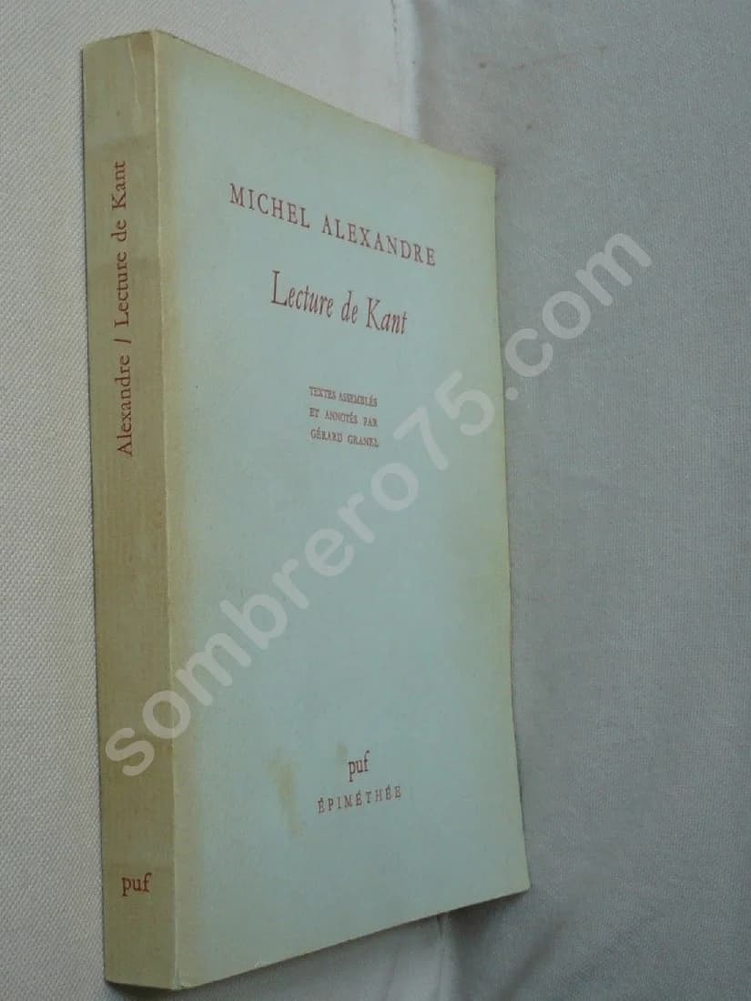Lecture de Kant - Textes assemblés et annotés par Gérard Granel - Image 2