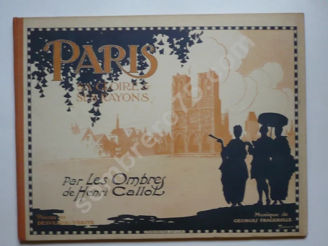 Paris Sa Gloire & Ses Rayons par les ombres de CALLOL Henri