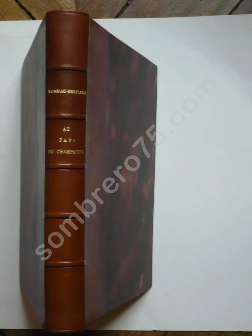 Au Pays du Champagne - Le Vignoble - Le Vin. C. MOREAU BERILLON