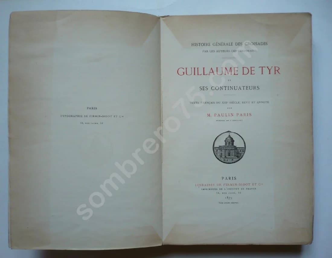 Guillaume de Tyr et ses Continuateurs.. 2 Volumes - Image 3