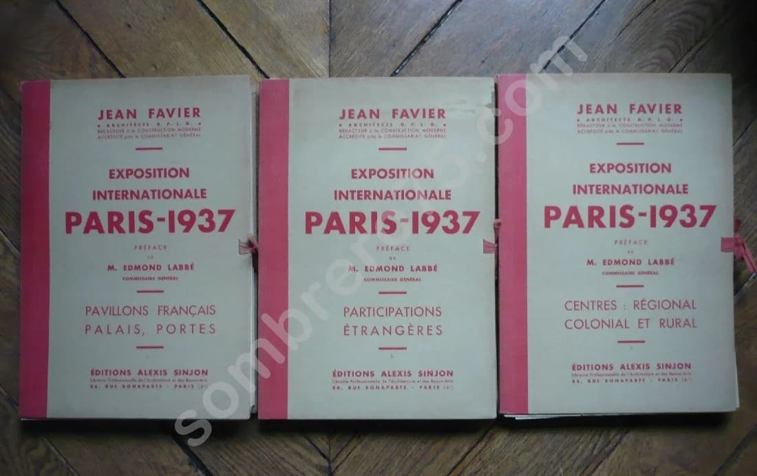 Exposition Internationale Paris 1937 - Complet en 3 volumes