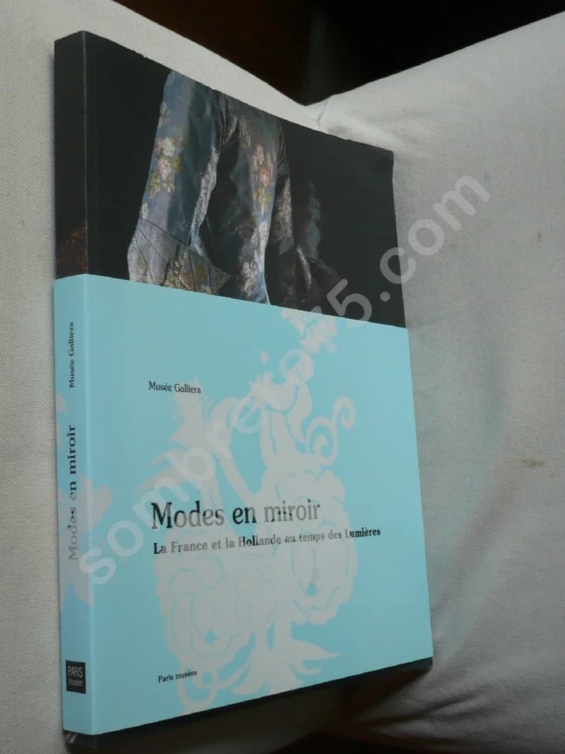 Modes en Miroir La France et la Hollande au temps des Lumières. Musée Galliera - Image 2
