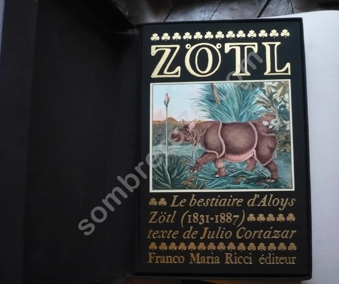 Zötl - Le Bestiaire d'Aloys Zötl (1831 1887) Cortazar
