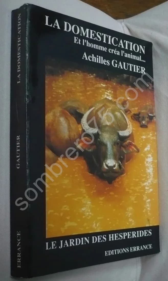 La Domestication Et l'Homme créa l'Animal