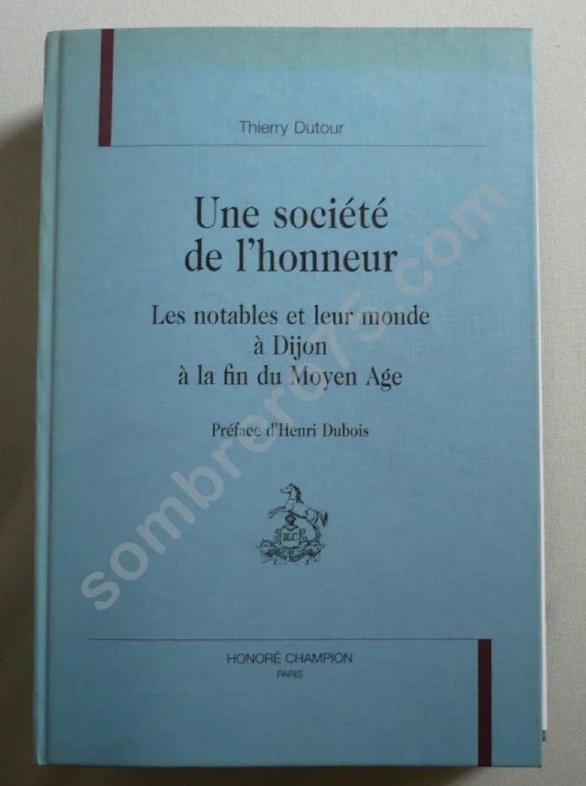 Une Société de l'Honneur à Dijon à la fin du Moyen Age