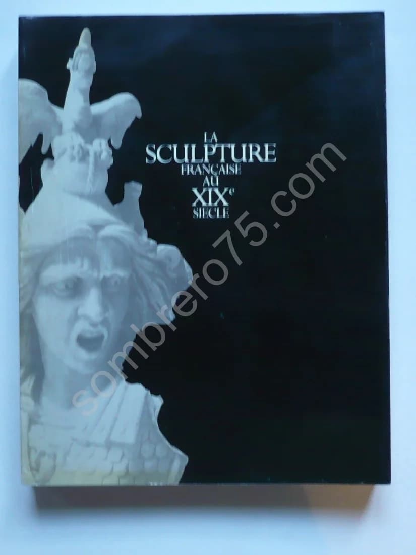 La Sculpture Française au XIXe Siècle