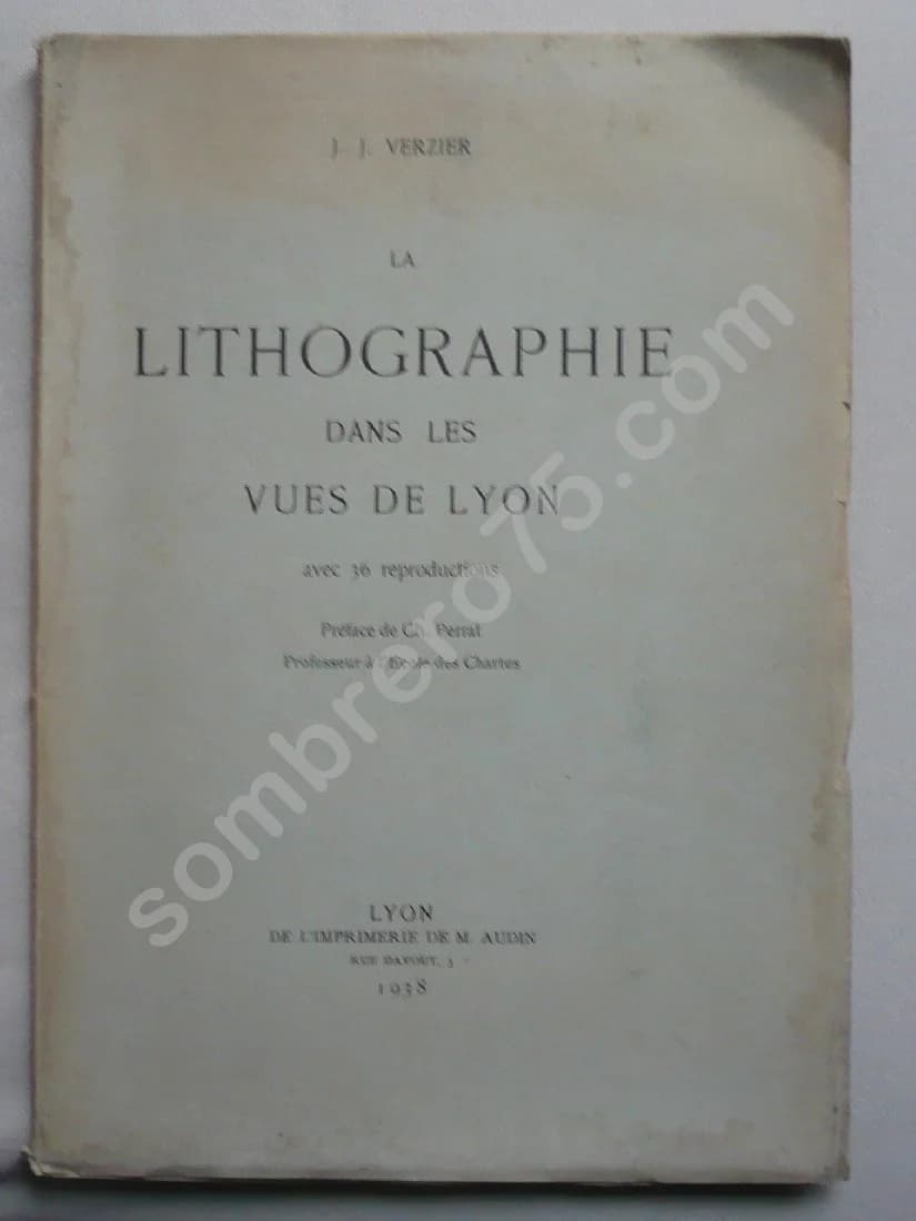La Lithographie dans les vues de Lyon - 36 reproductions