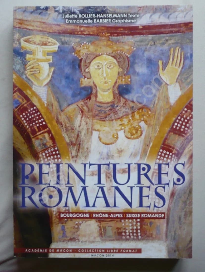 Peintures Romanes - Bourgogne - Rhône Alpes Suisse Romande