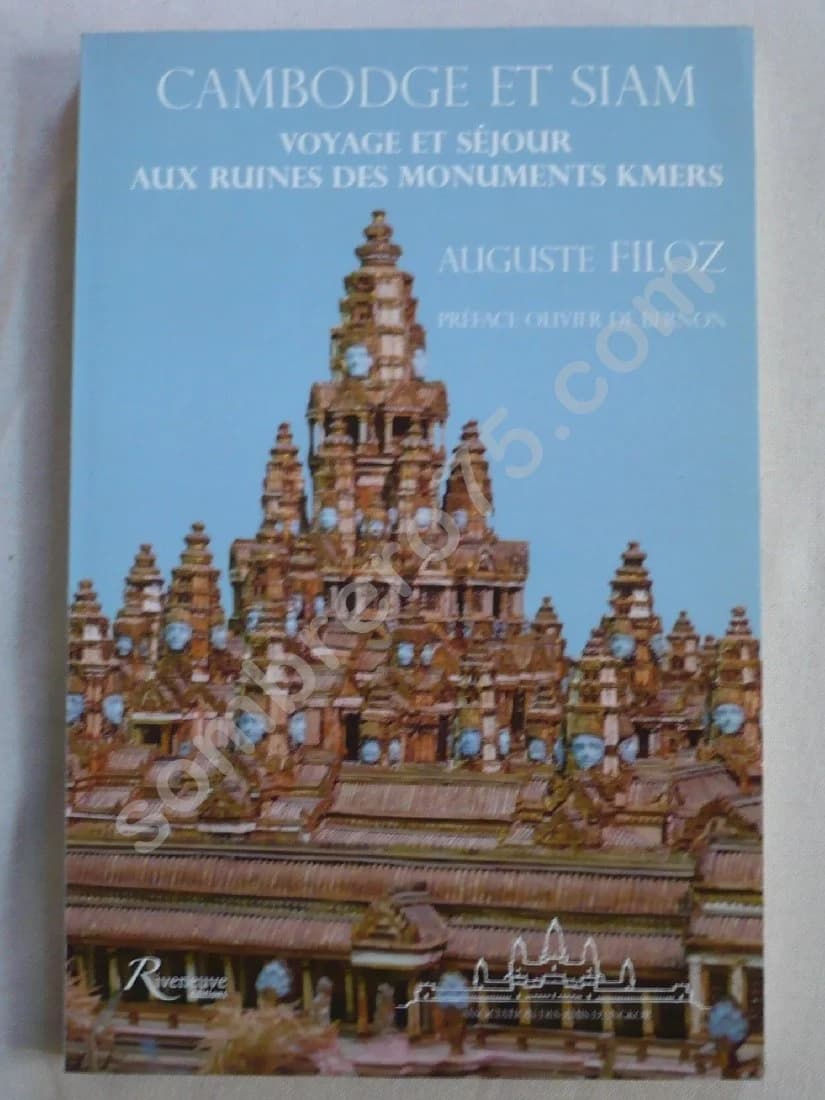 Cambodge et Siam - Voyage et Séjour aux ruines des monuments d'Angkor - A. FILOZ