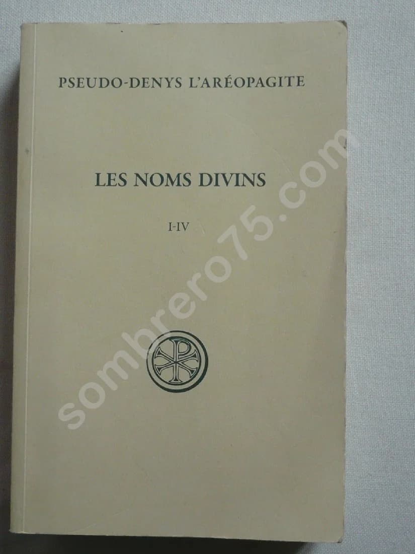 Les Noms Divins - Pseudo-Denys L'Aéropagite. Ysabel de Andia. 2 volumes